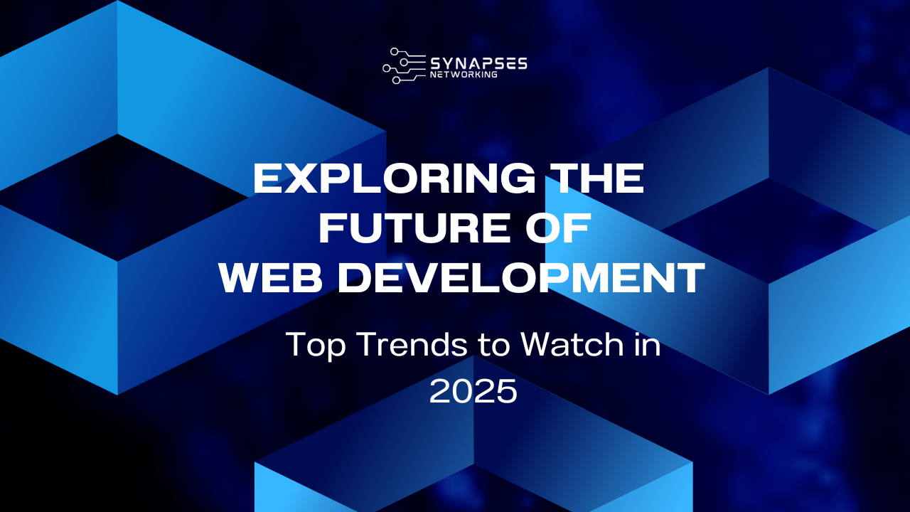 Exploring the Future of Web Development: Top Trends to Watch in 2025